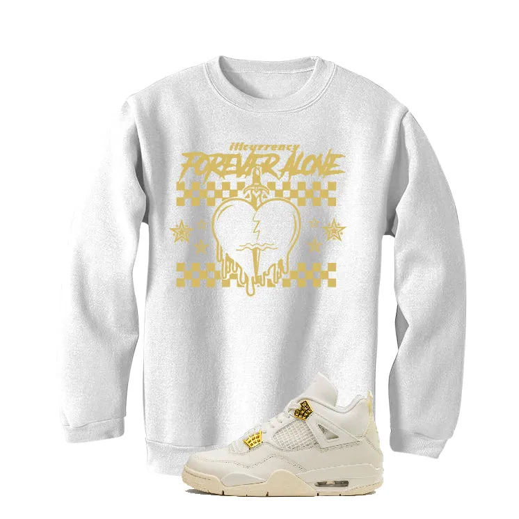 Air Jordan 4 WMNS “Metallic Gold” | illcurrency White T-Shirt (Forever Alone)